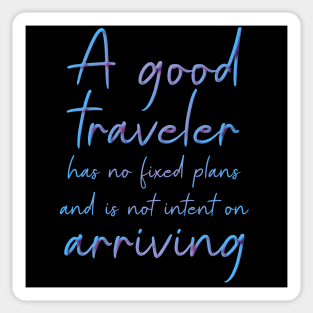 A good traveler has no fixed plans and is not intent on arriving | Lao Tzu Adventure quotes hi vis Sticker